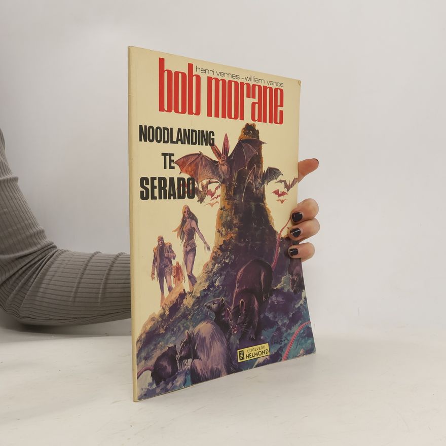 William Vance Bob Morane. Noodlanding te Serado