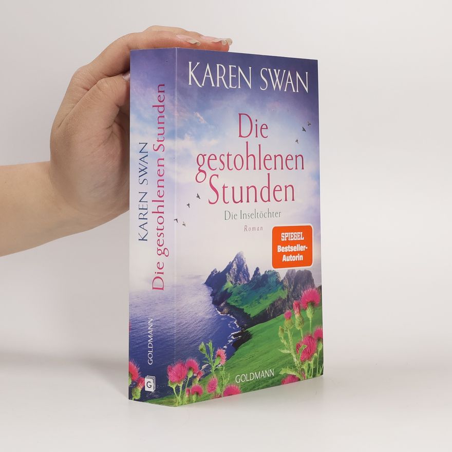 Karen Swan Die Inseltöchter - Die gestohlenen Stunden. Roman