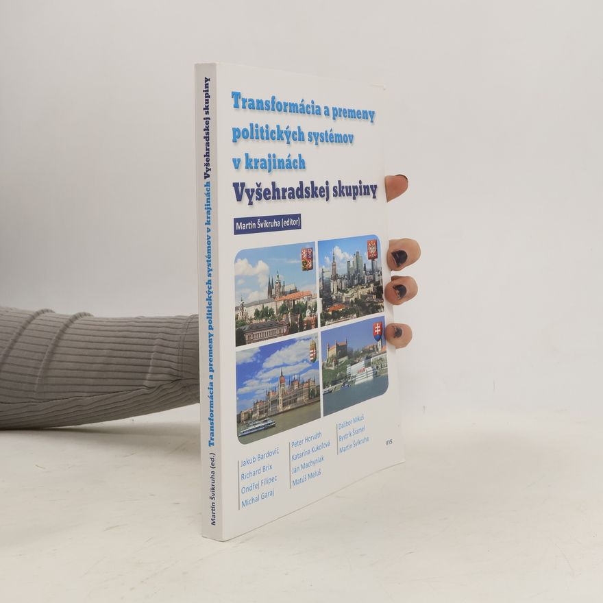 Ján Machyniak Transformácia a premeny politických systémov v krajinách Vyšehradskej skupiny