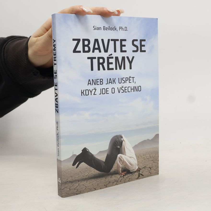 Sian Beilock Zbavte se trémy