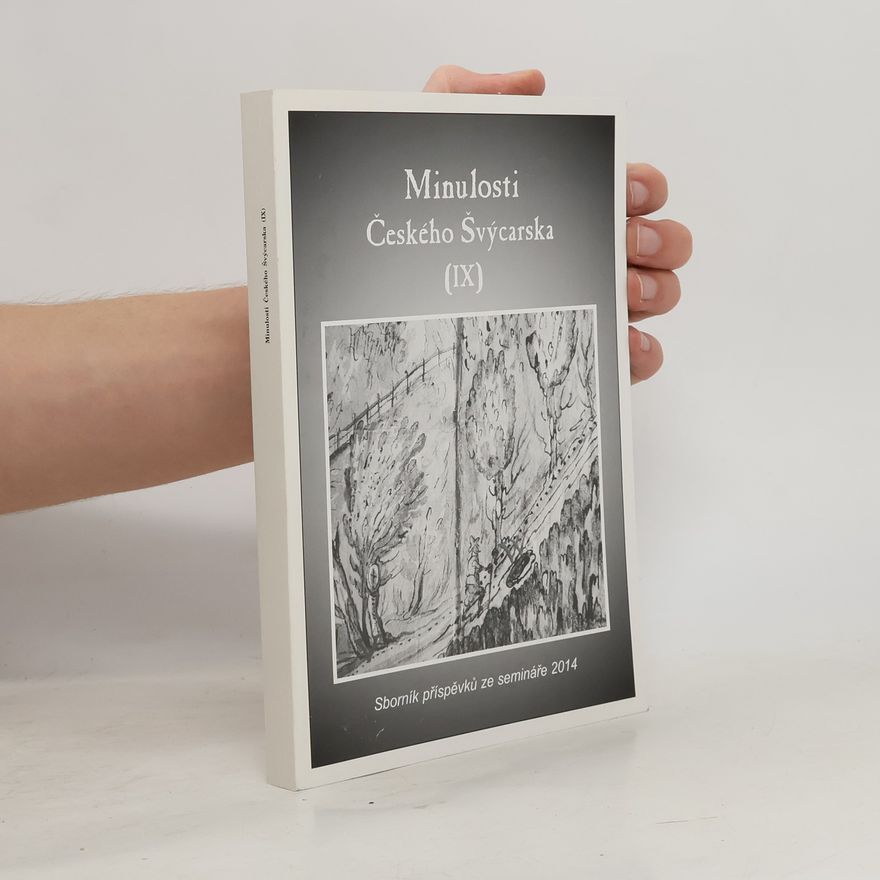 František Ledvinka Minulostí Českého Švýcarska IX