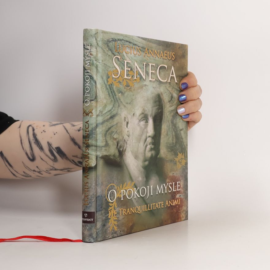 Lucius Annaeus Seneca O pokoji mysle