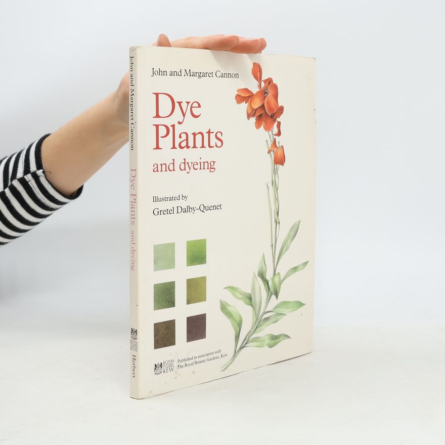 Gretel Dalby-Quenet Dye Plants and Dyeing