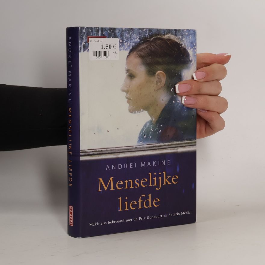 Andreï Makine Menselijke liefde / druk 1