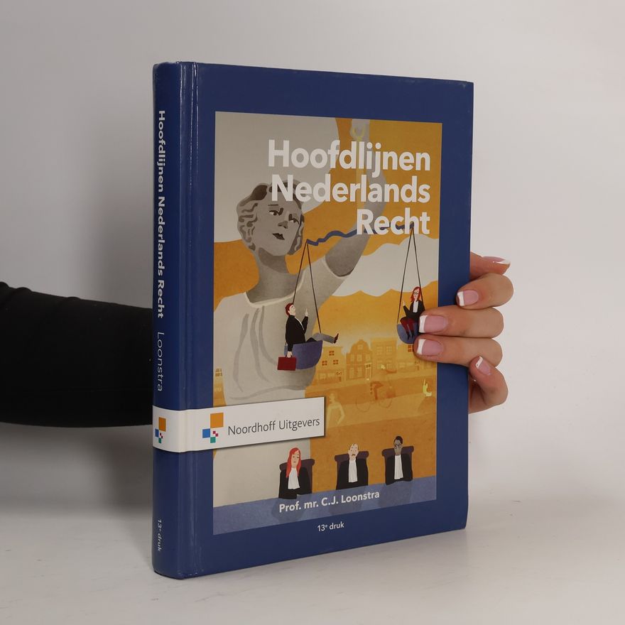 C.J. Loonstra Hoofdlijnen Nederlands recht - 13e druk