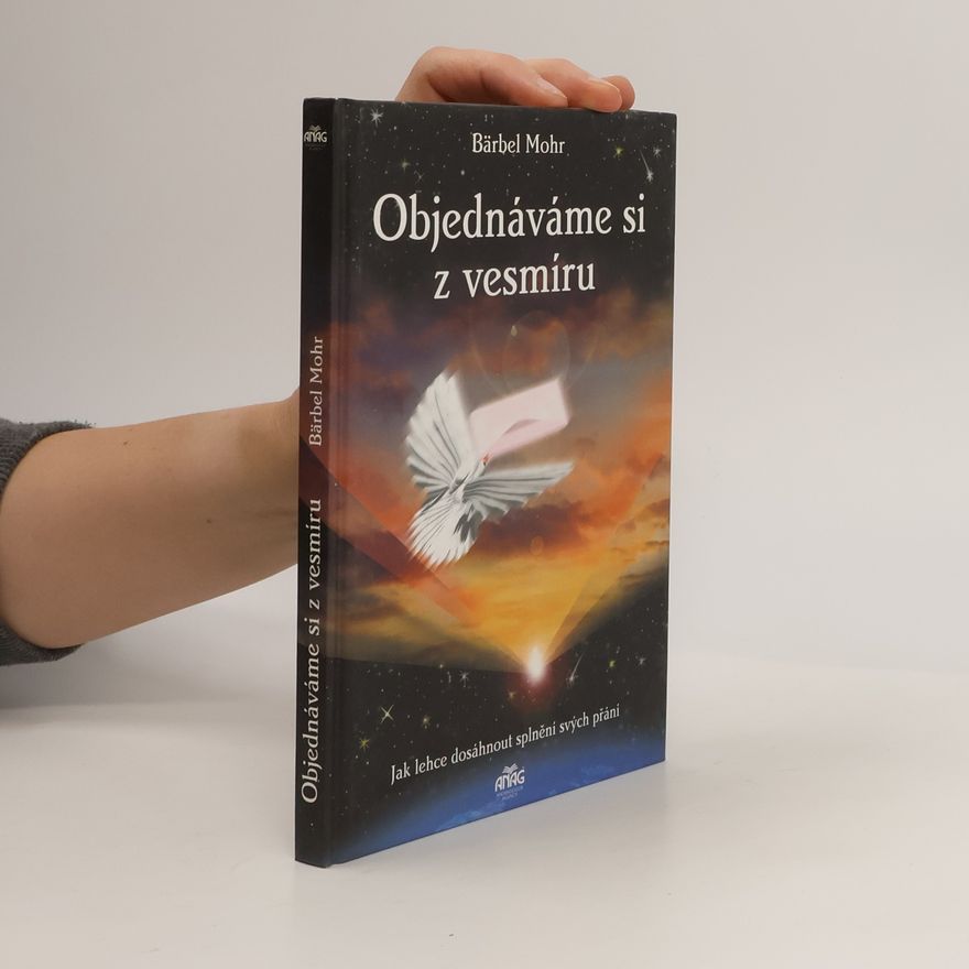 Bärbel Mohr Objednáváme si z vesmíru