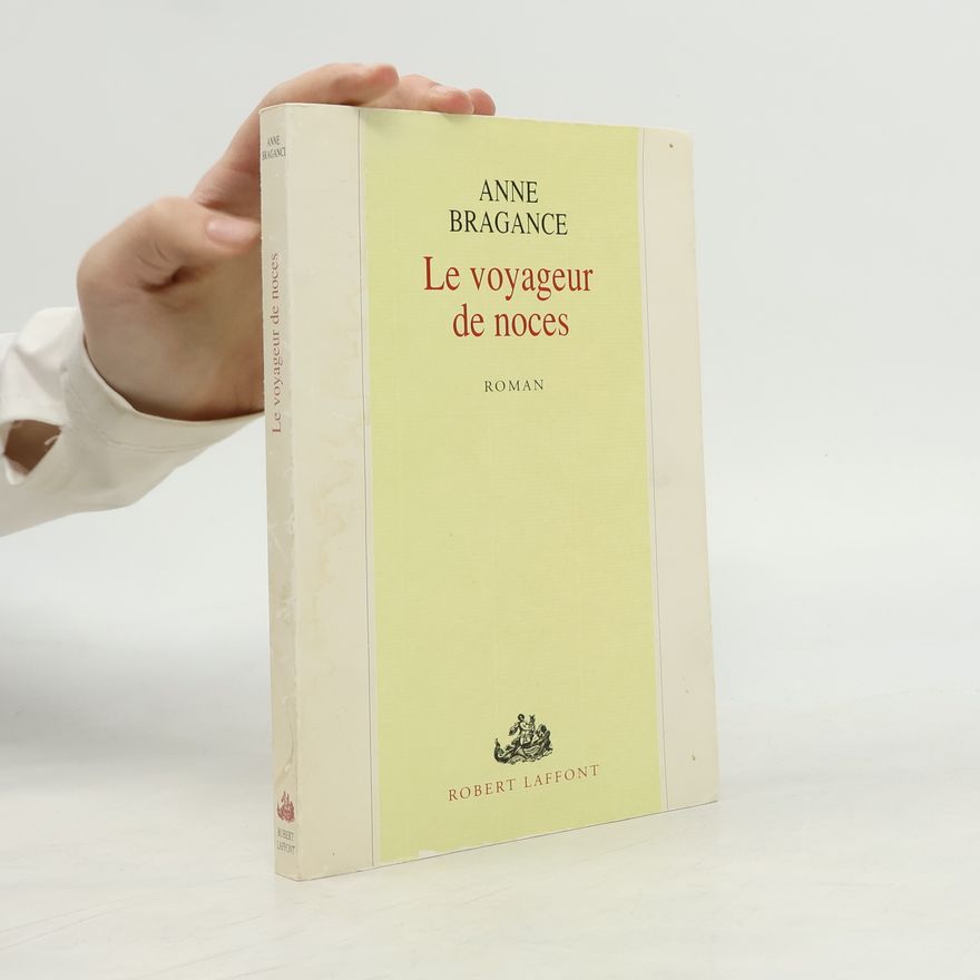 Anne Bragance Le voyageur de noces