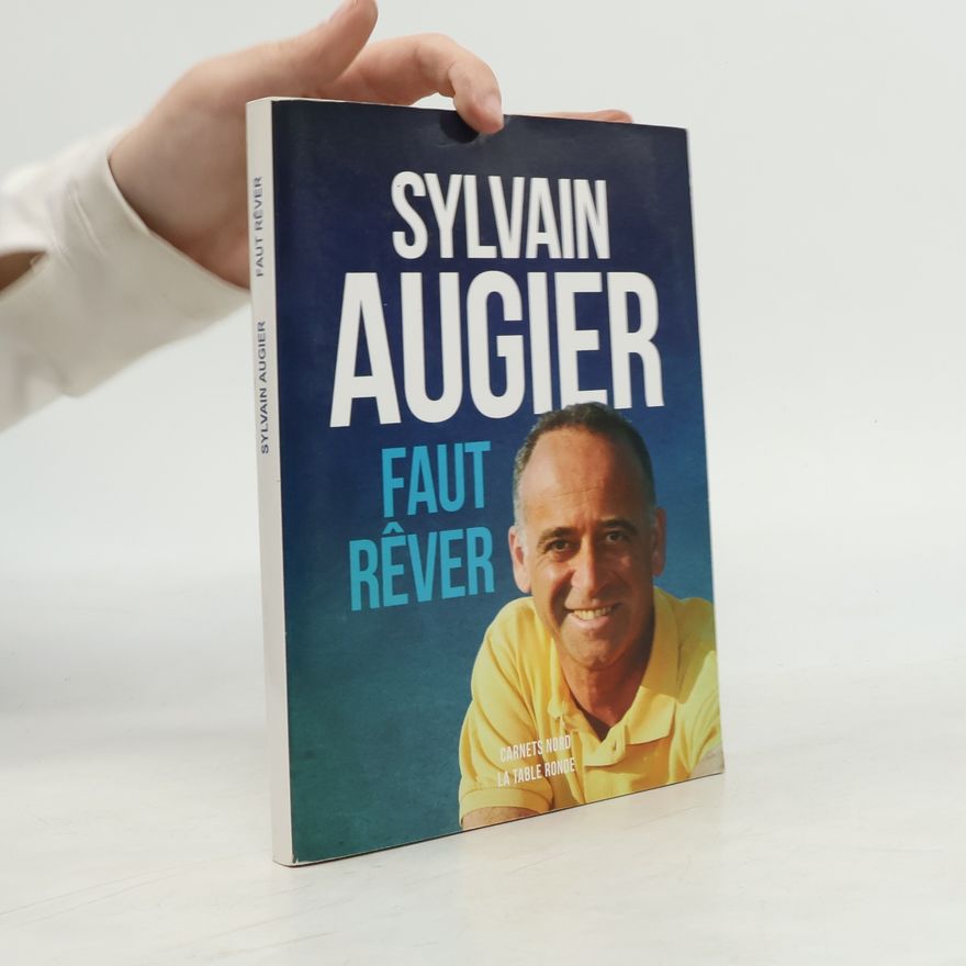 Sylvain Augier Faut rêver