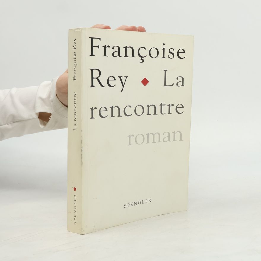 Françoise Rey La rencontre