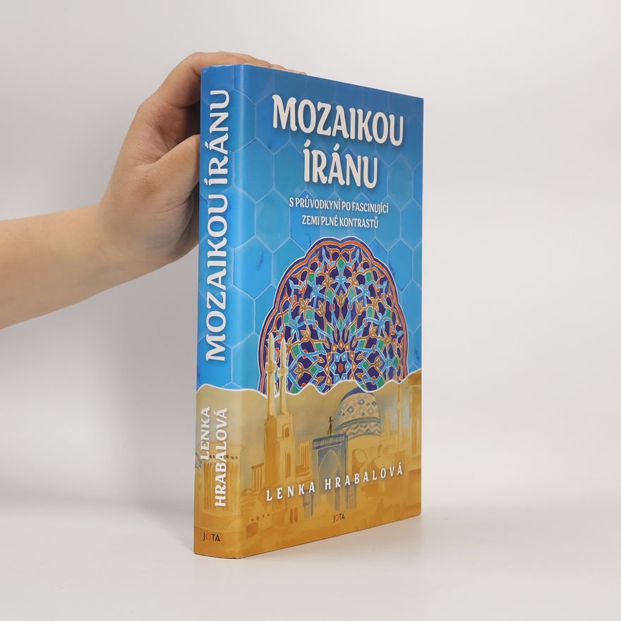 Lenka Hrabalová Mozaikou Íránu