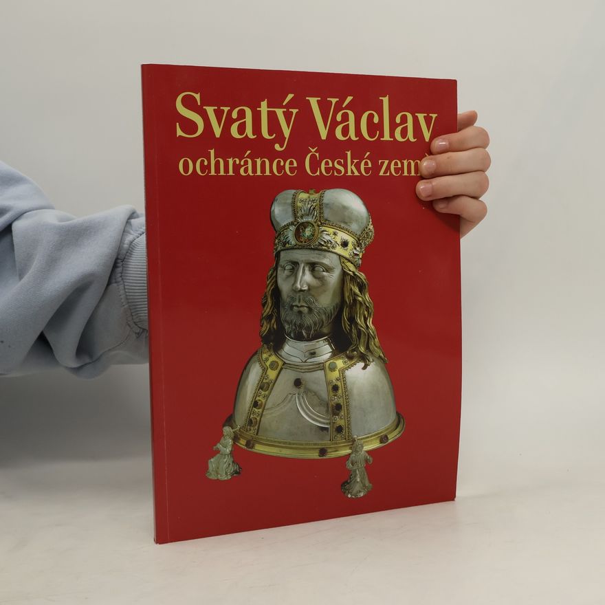 AA.VV. Svatý Václav : ochránce České země