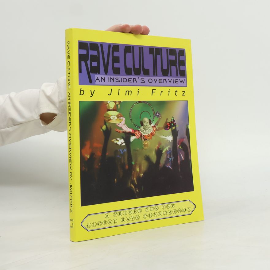 Jimi Fritz Rave Culture