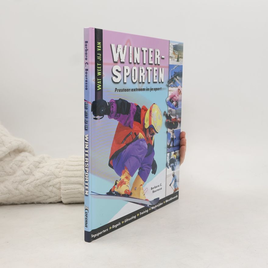 Barbara C. Bourassa Wat weet jij van: Wintersporten