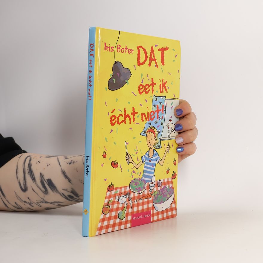 Iris Boter Dat eet ik écht niet!