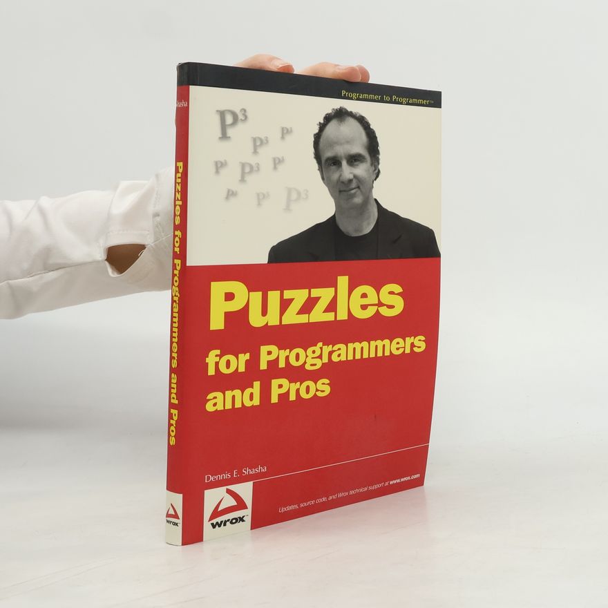 Dennis Shasha Puzzles for Programmers and Pros