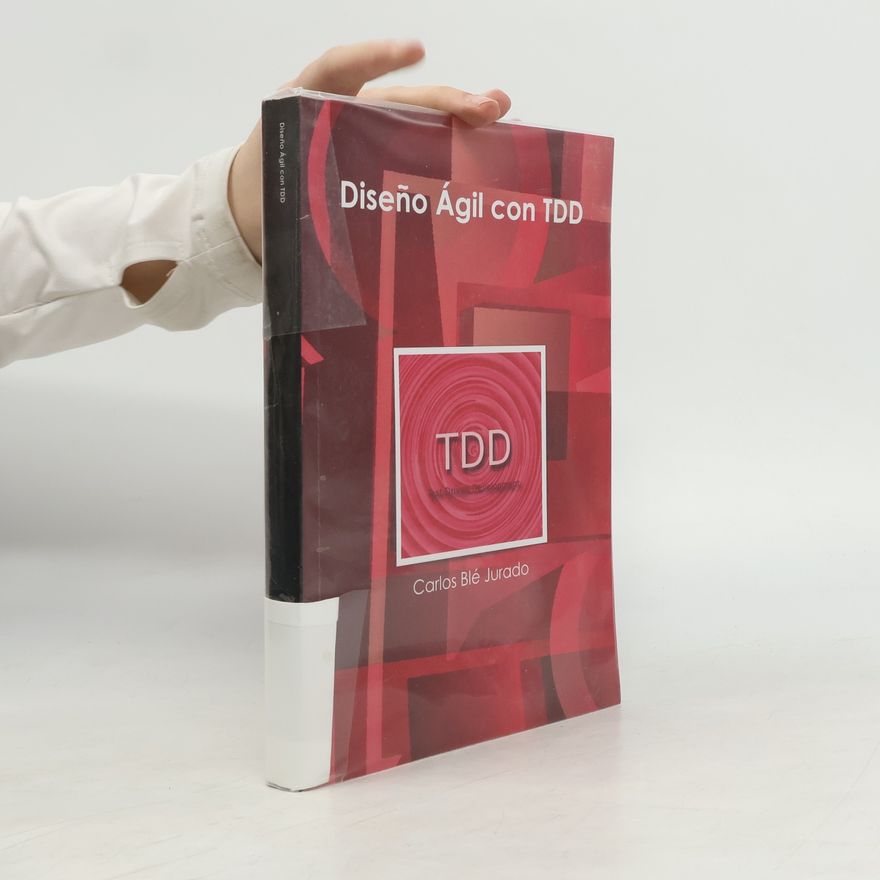 Carlos Blé Jurado Diseño Ágil con TDD