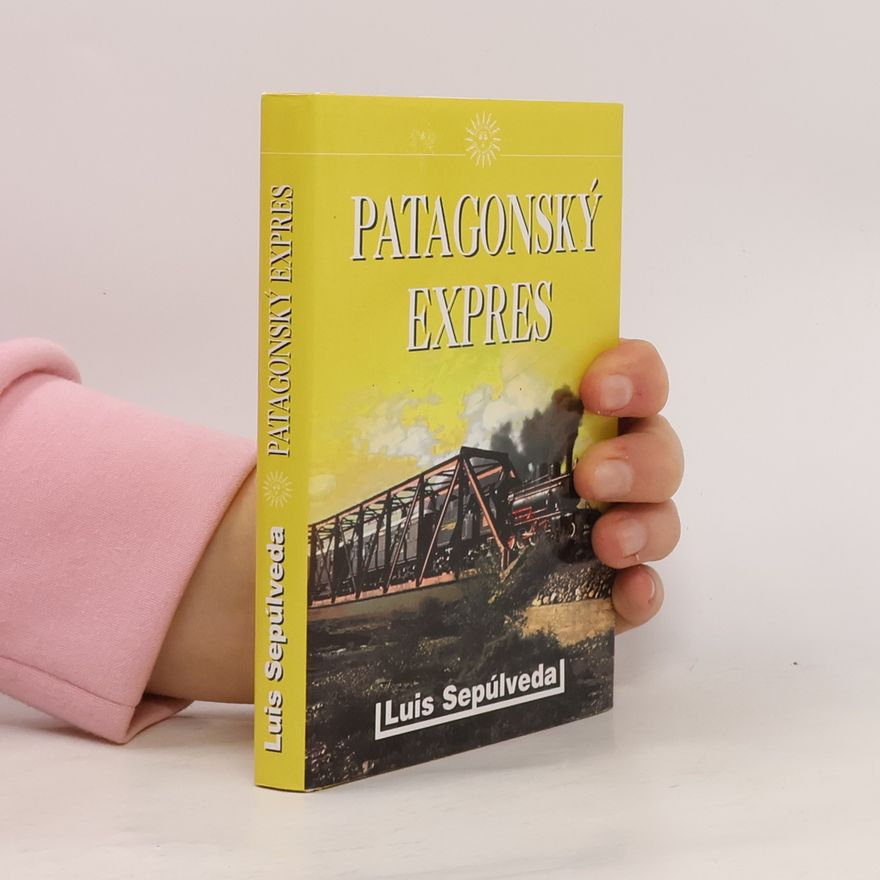 Luis Sepúlveda Patagonský expres