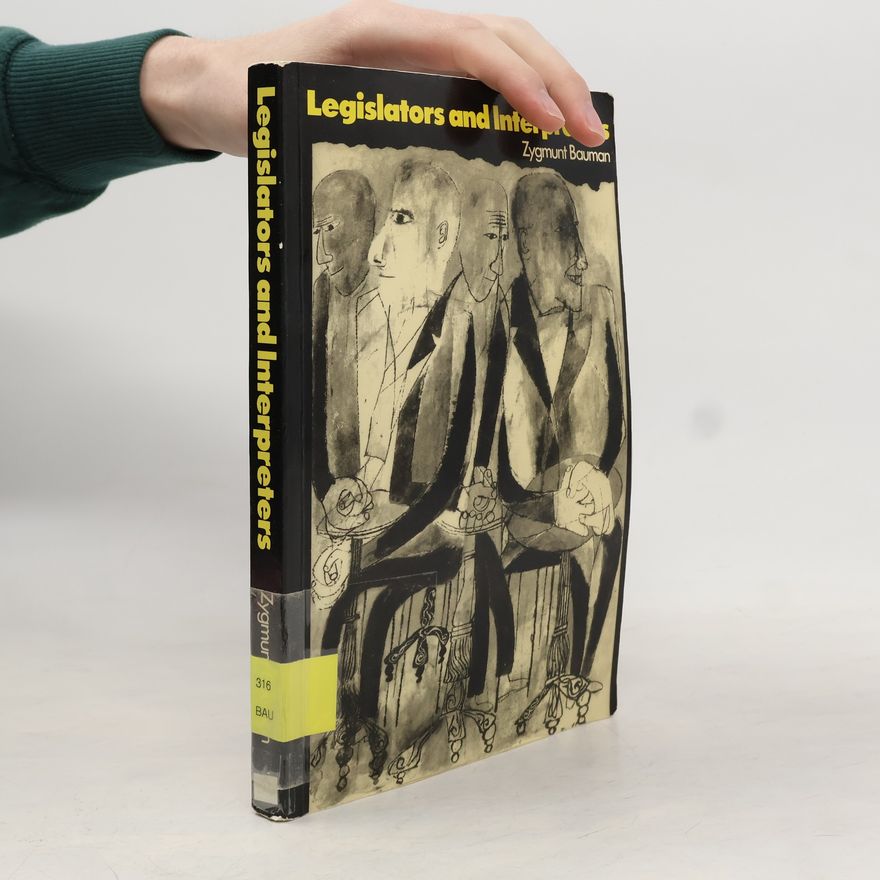 Zygmunt Bauman Legislators and Interpreters