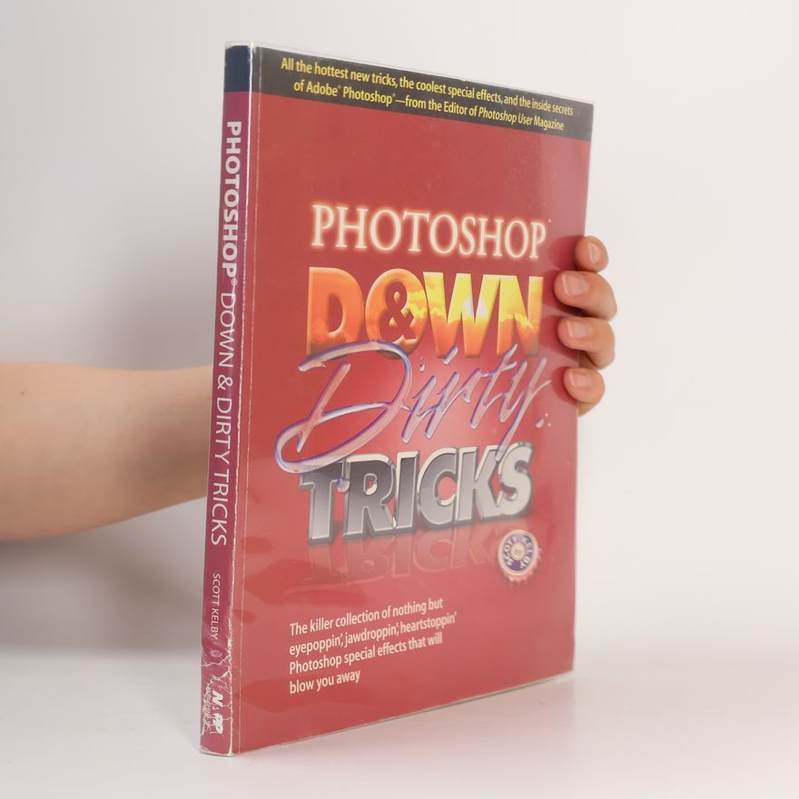 Scott Kelby Photoshop 6 Down and Dirty Tricks