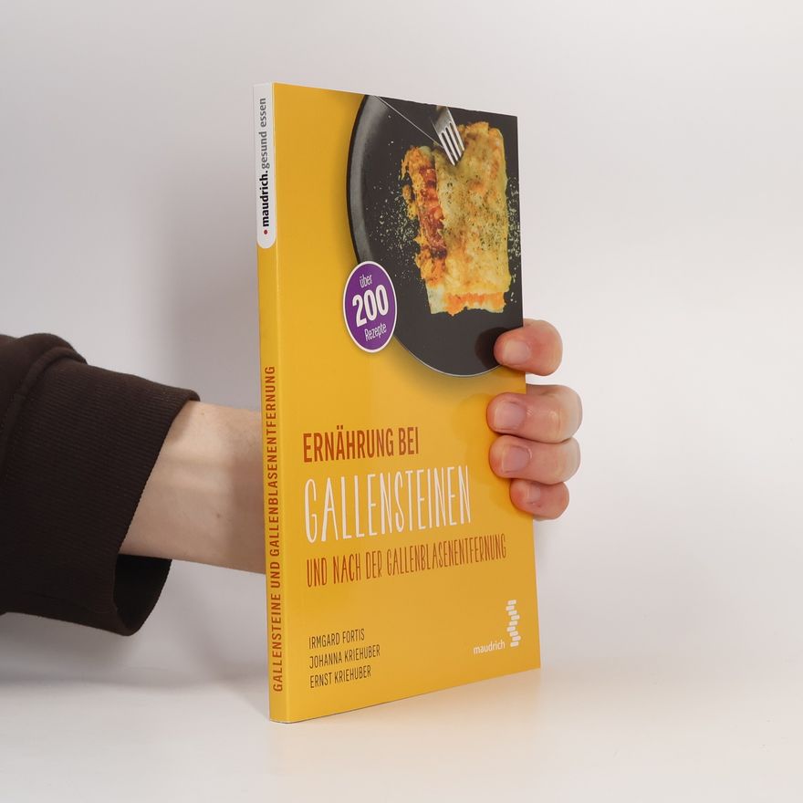 Irmgard Fortis Ernährung bei Gallensteinen und nach der Gallenblasenentfernung