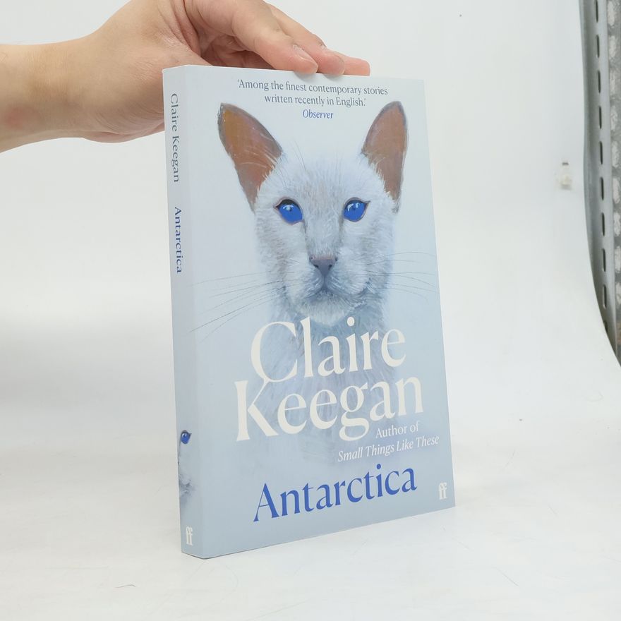 Claire Keegan Antarctica