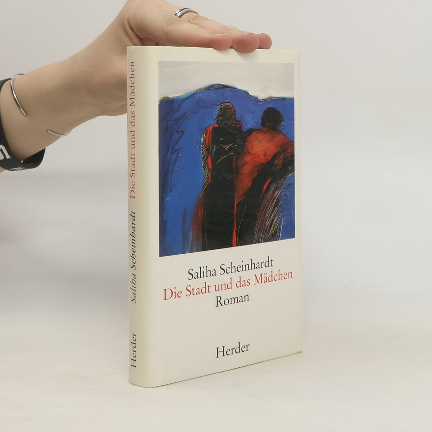 Saliha Scheinhardt Die Stadt und das Mädchen