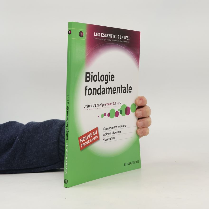 Katy Le Neurès Les Essentiels en IFSI - 1: Biologie fondamentale UE 2.1 et UE 2.2