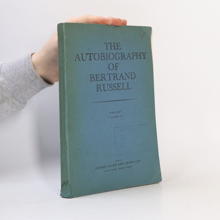 Bertrand Russell The Autobiography of Bertrand Russell