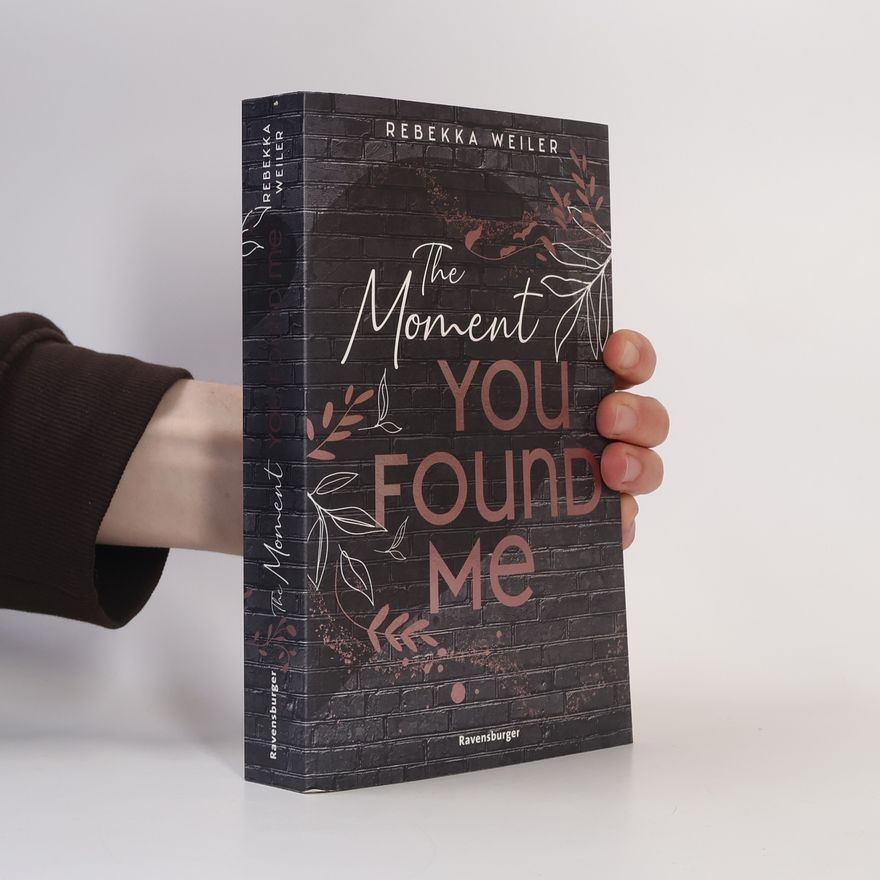 Rebekka Weiler The moment you found me