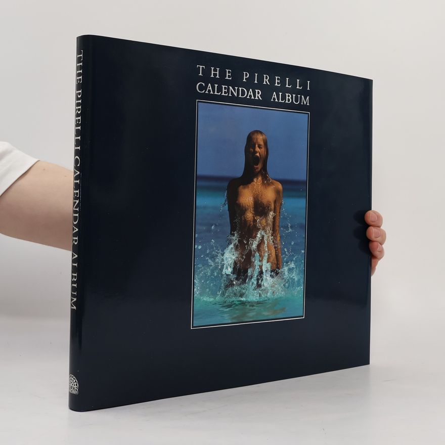 Various authors The Pirelli Calendar Album