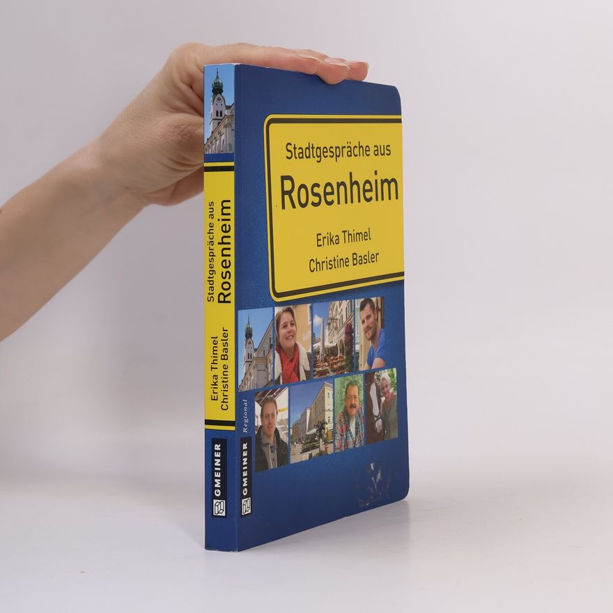 Julia Christine Bäßler Stadtporträts im GMEINER-Verlag: Stadtgespräche aus Rosenheim