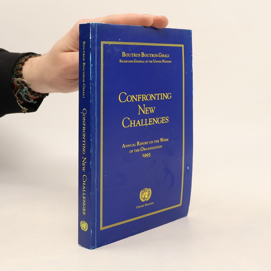 Boutros Boutros-Ghali United Nations Blue Books: Confronting New Challenges