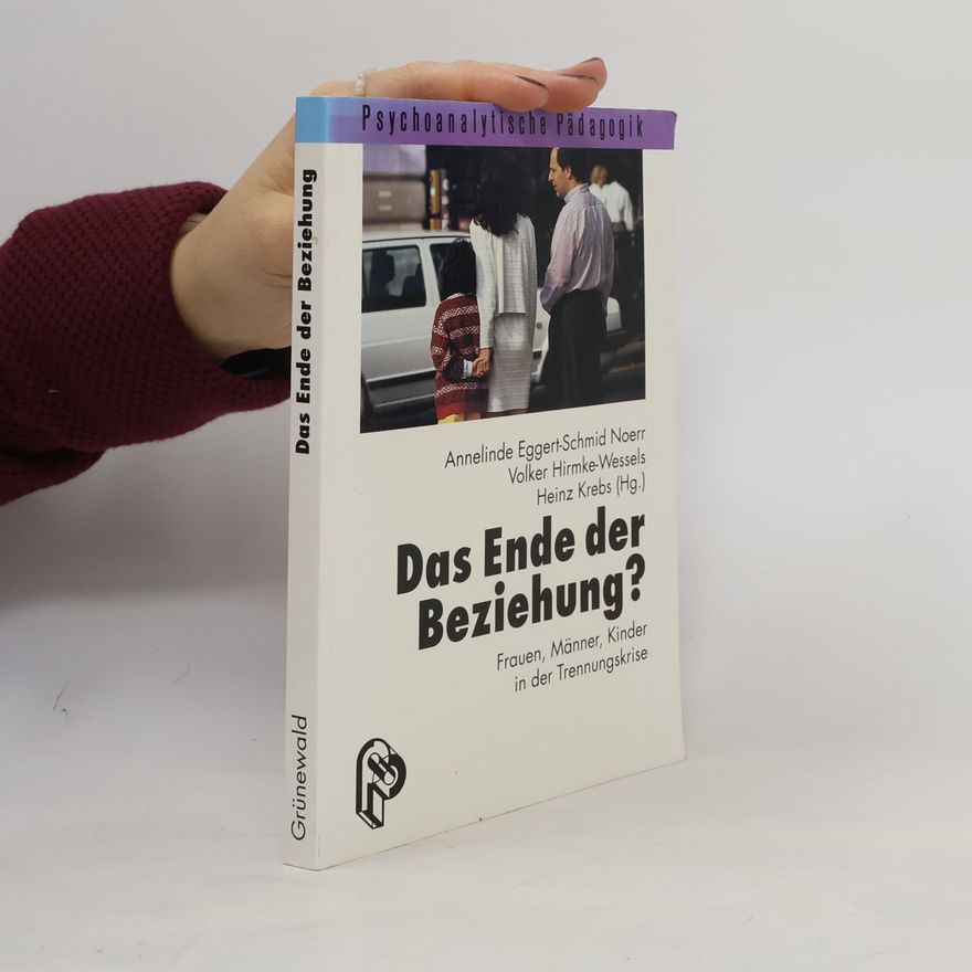 Annelinde Eggert Schmid Noerr Das Ende der Beziehung?