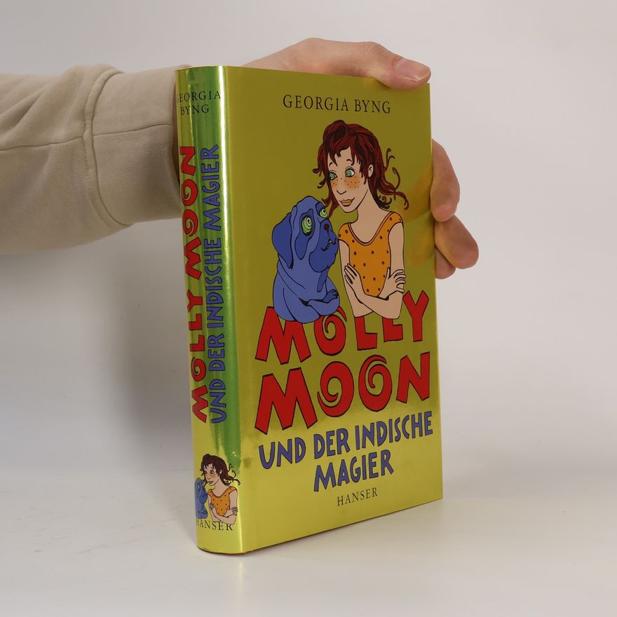 Georgia Byng Molly Moon und der indische Magier