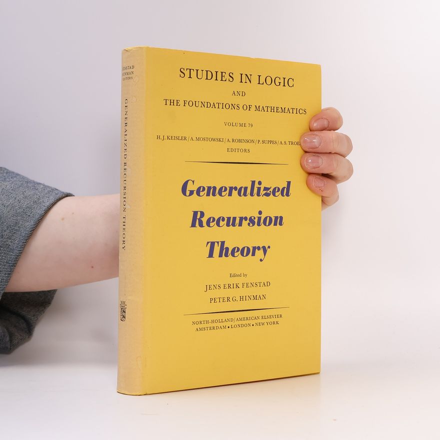 Peter G. Hinman Studies in Logic and the Foundations of Mathematics - 79: Generalized Recursion Theory