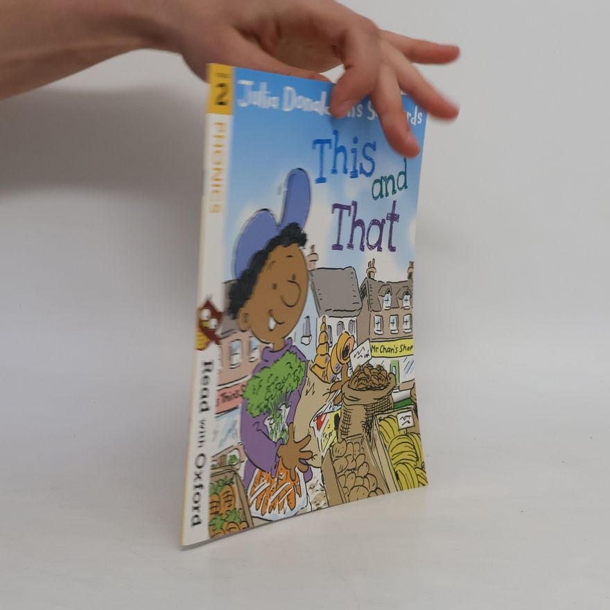 Julia Donaldson Read with Oxford Stage 2. Julia Donaldson's Songbirds. This and That