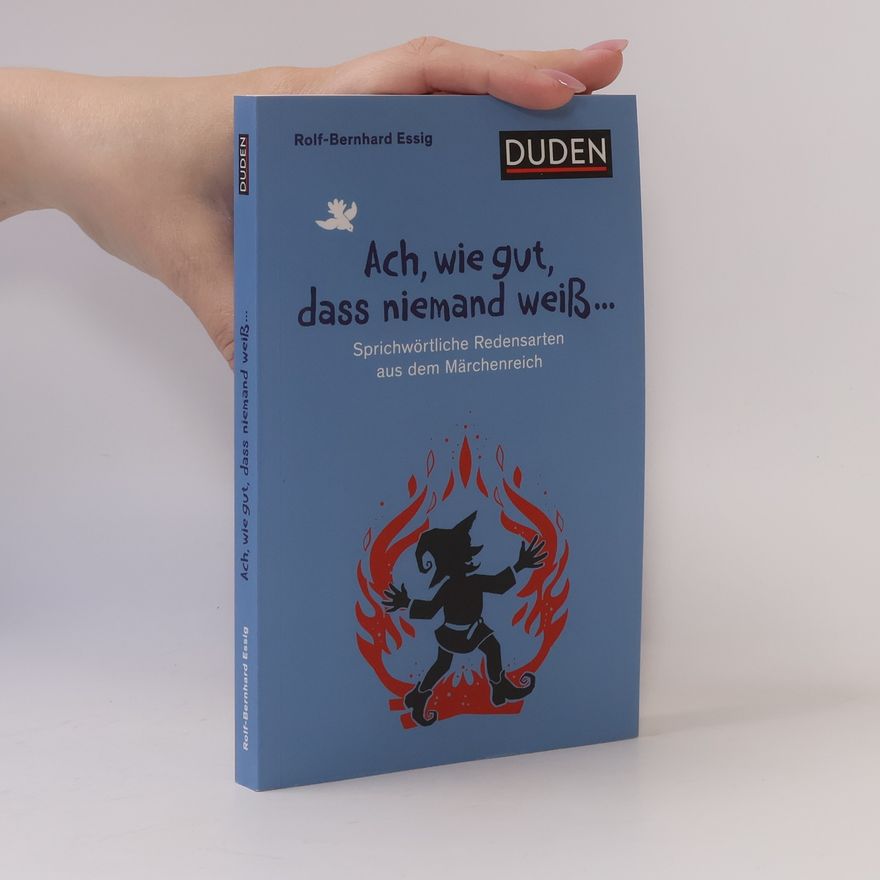 A. Kaiser Ach, wie gut, dass niemand weiß ...