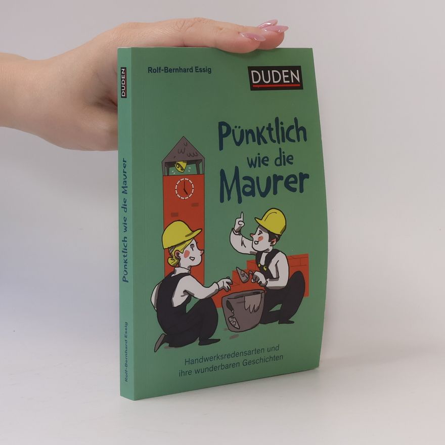 Rolf Essig Pünktlich wie die Maurer