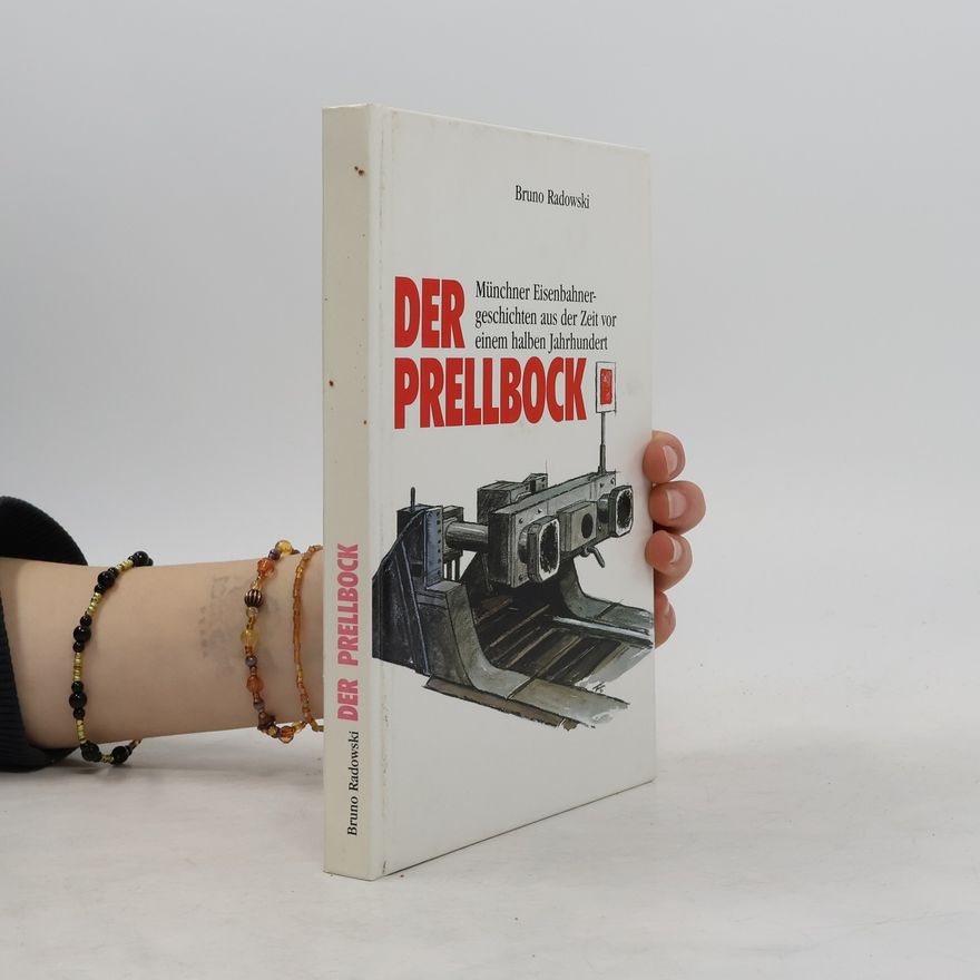 Bruno Radowski Der Prellbock
