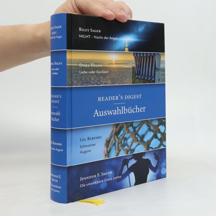 Gil Ribeiro Reader's Digest Auswahlbücher. Night - Nacht der Angst. Liebe oder Eierlikör. Schwarzer August. Die unsinkbare Greta James