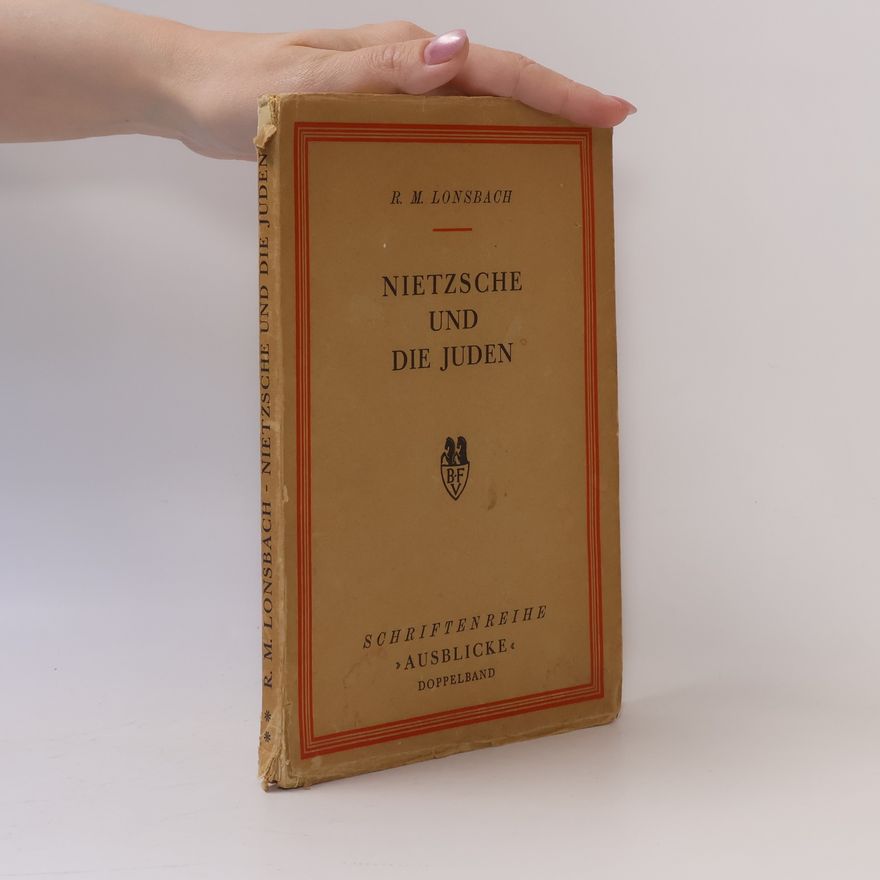 Richard Maximilian Lonsbach Nietzsche und die Juden