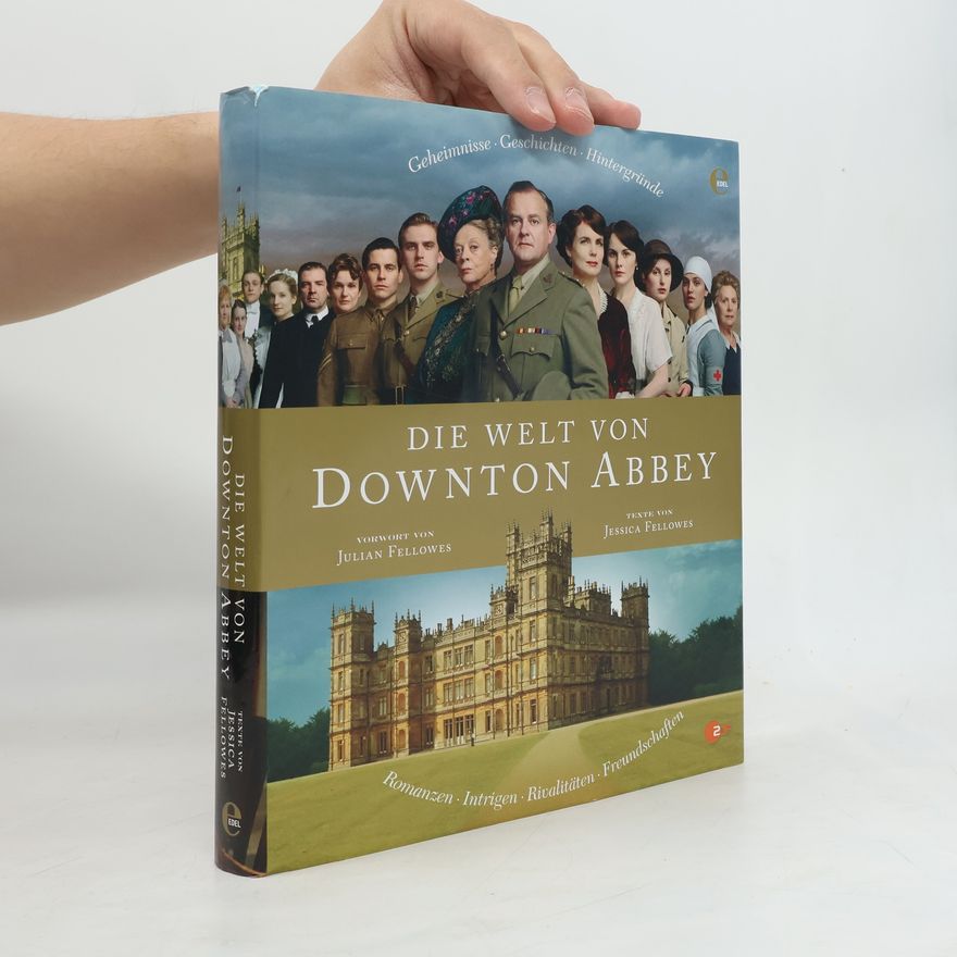 Jessica Fellowes Die Welt von Downton Abbey