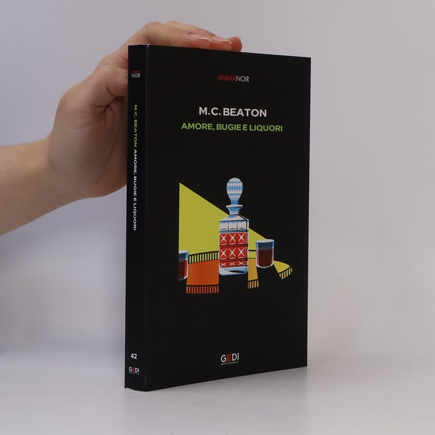 M. C. Beaton Amore, bugie e liquori