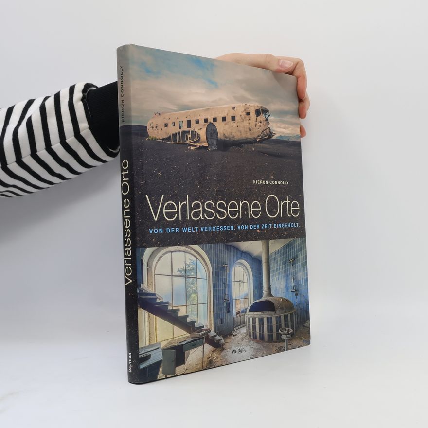 Kieron Connolly Verlassene Orte
