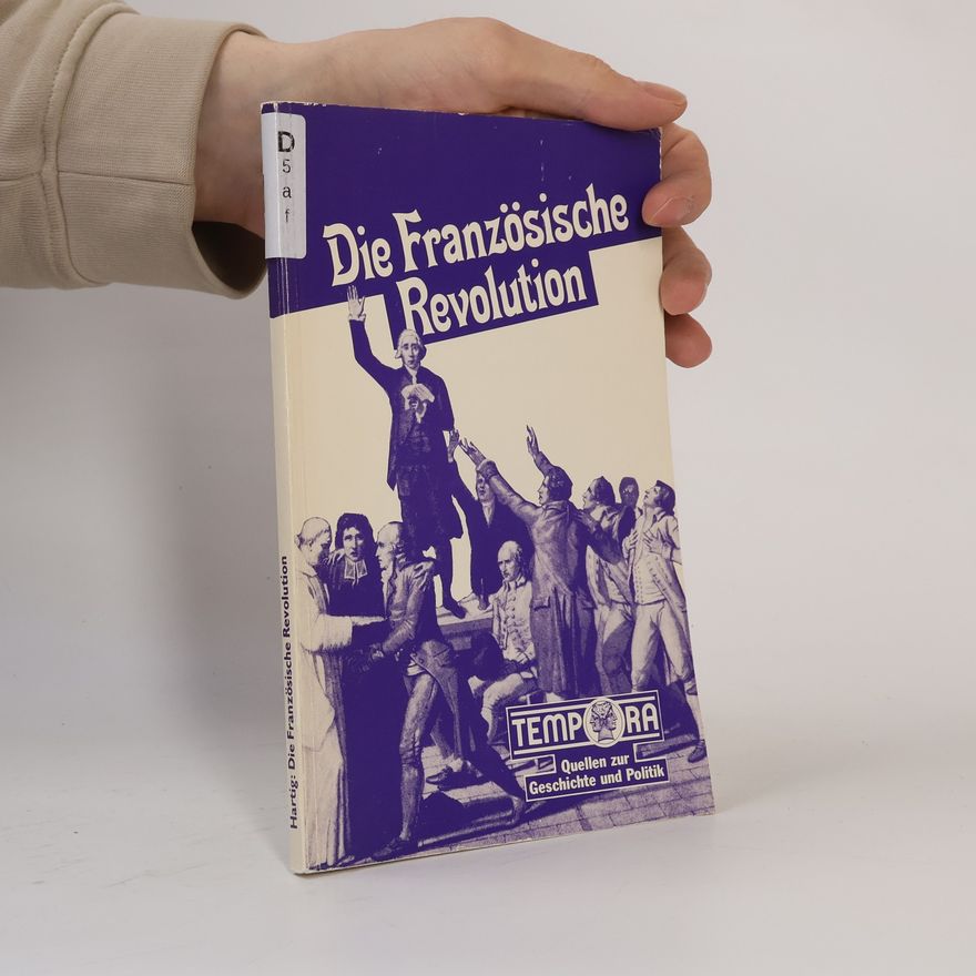 Irmgard Hartig Tempora Quellen zur Geschichte und Politik, Die Französische Revolution