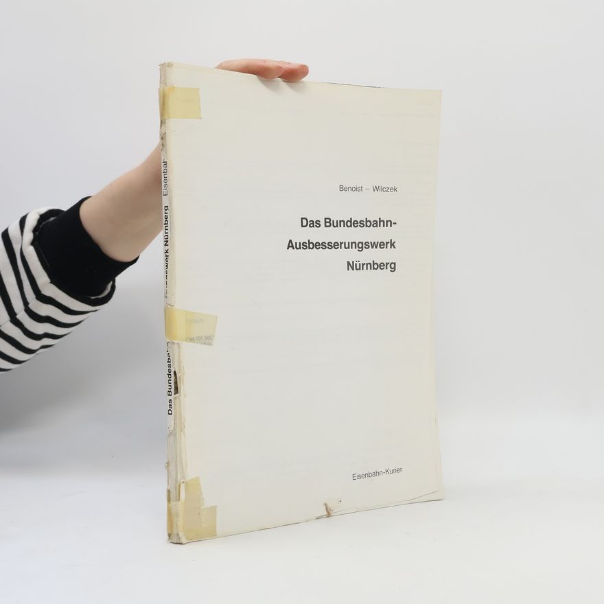 Wilczek Das Bundesbahn-Ausbesserungswerk Nürnberg