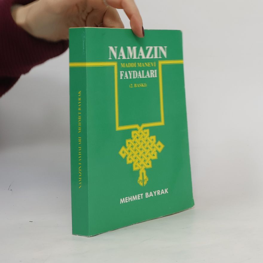 Mehmet Bayrak Namazın Maddi Manevi Faydaları
