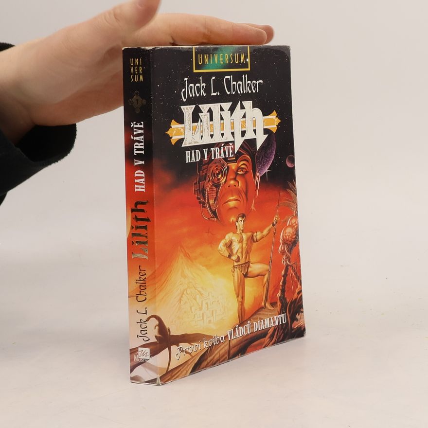 Jack L. Chalker Lilith had v trávě. 1. kniha, Vládci diamantů