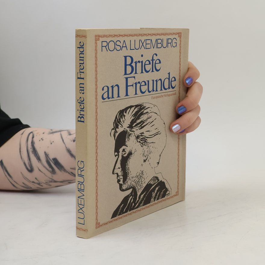 Rosa Luxemburg Briefe an Freunde
