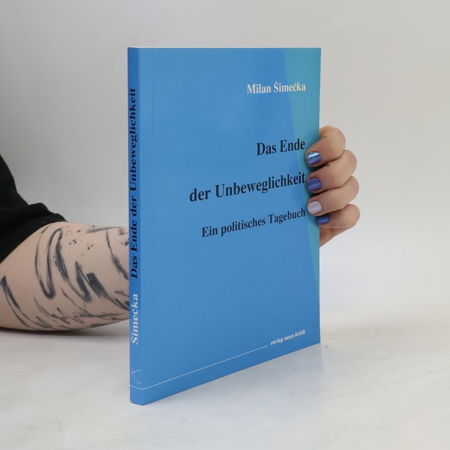 Milan Šimečka Das Ende der Unbeweglichkeit